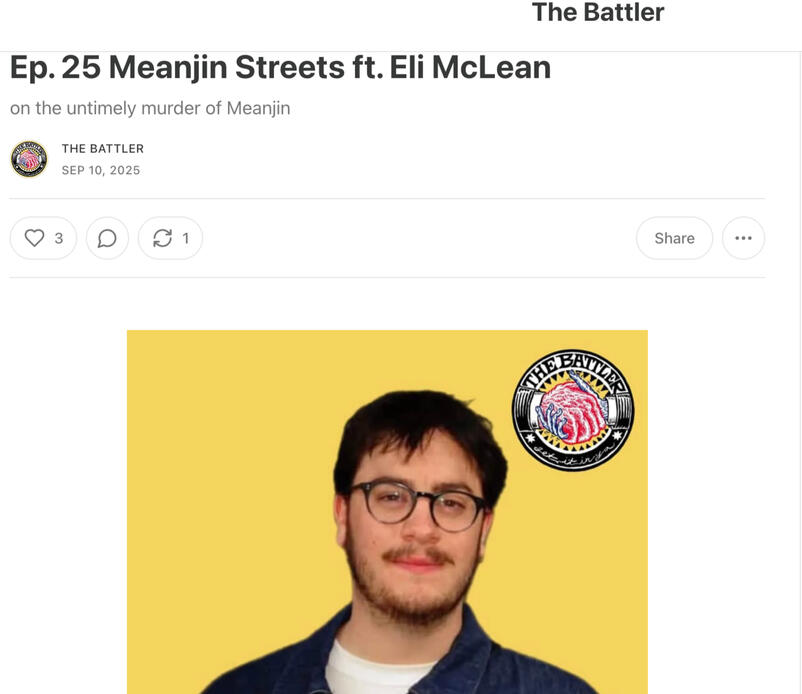 Screenshot from SubStack of Podcast The Battler Ep 25 Meanjin Streets ft Eli McLean